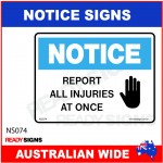 NOTICE SIGN - NS074 - REPORT ALL INJURIES AT ONCE